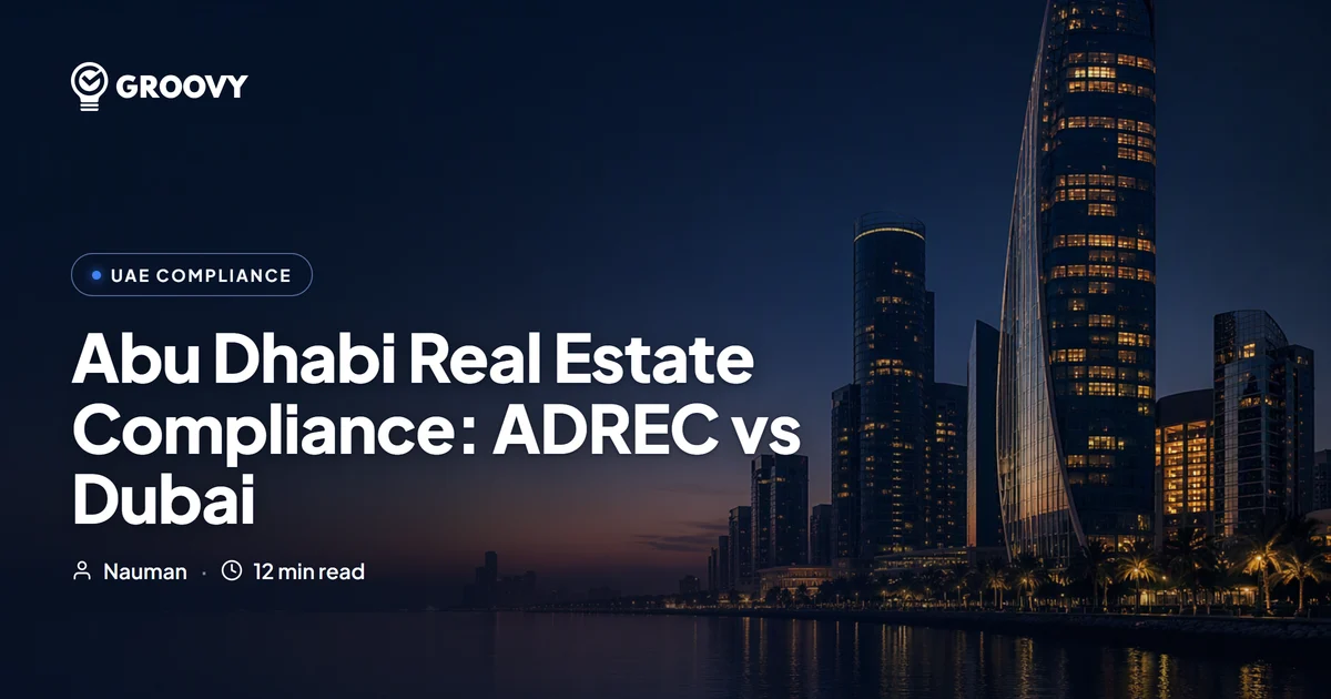 Abu Dhabi Real Estate Compliance: What ADREC Requires and How It Differs from Dubai