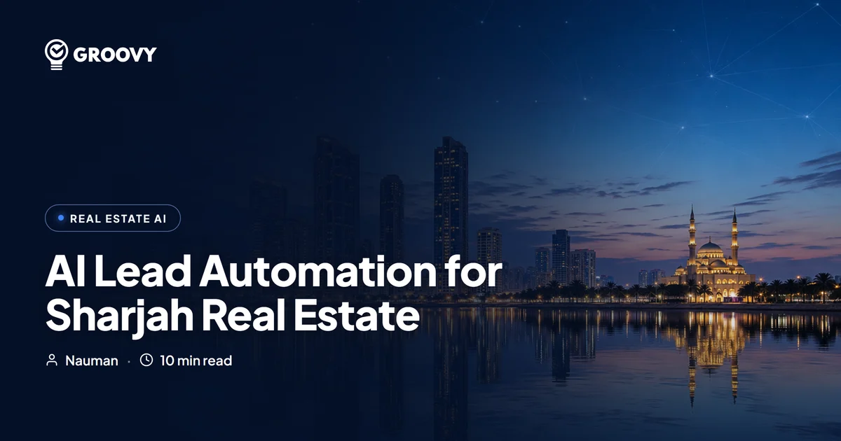 AI Lead Automation for Sharjah Real Estate Agencies: Cut Response Time & Win More Deals (2026)