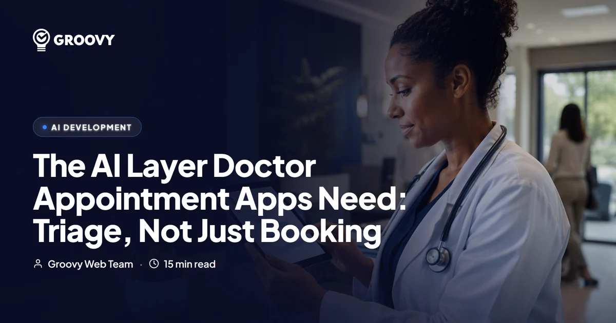 The AI Layer Doctor Appointment Apps Actually Need: Triage, Not Just Booking