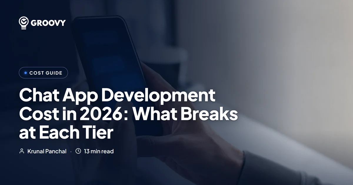Chat App Development Cost in 2026: What Breaks at Each Budget Tier