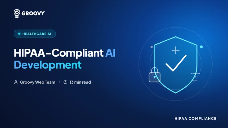 HIPAA-Compliant AI Development: A Practical Guide for 2026