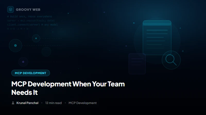MCP Development: What It Is and When Your Team Needs It