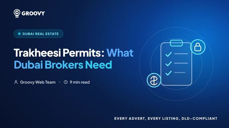 Trakheesi Permit for Dubai Brokers: The DLD Rule That Gets Listings Pulled (2026)