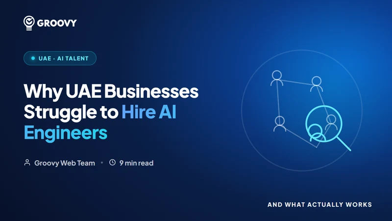 Why UAE Businesses Struggle to Hire AI Engineers (and What Actually Works)